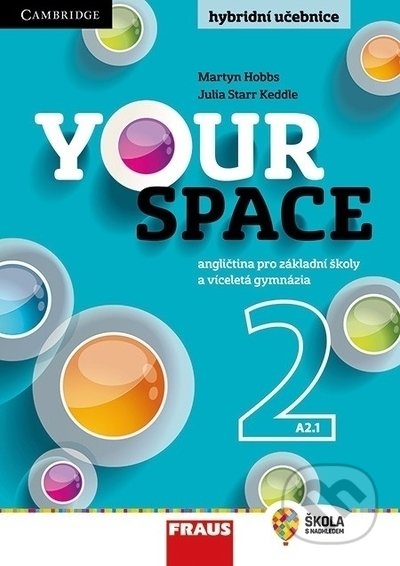 Your Space 2 Učebnice - Julia Starr Keddle, Martyn Hobbs, Helena Wdowyczynová, Lucie Betáková, Fraus, 2017