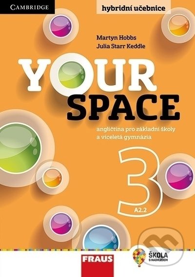 Your Space 3 Učebnice - Julia Starr Keddle, Martyn Hobbs, Helena Wdowyczynová, Lucie Betáková, Fraus, 2017