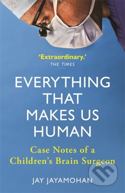 Everything That Makes Us Human - Jay Jayamohan, Michael O&#039;Mara Books Ltd, 2021