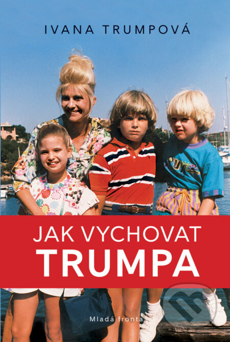 E-kniha: Jak vychovat Trumpa (Ivana Trumpová)