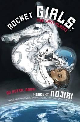 Rocket Girls: The Last Planet - Housuke Nojiri - kniha z kategorie Komiksy