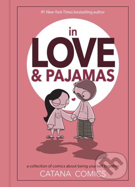 In Love & Pajamas - Catana Chetwynd, Andrews McMeel, 2021