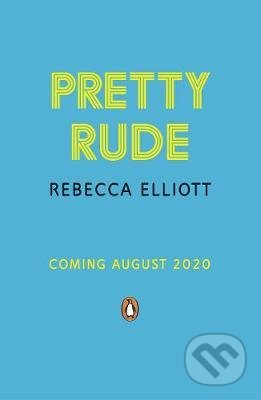 Pretty Rude - Rebecca Elliott, Penguin Books, 2021