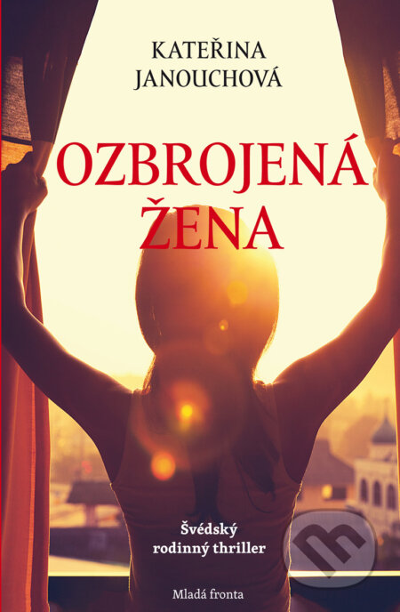 E-kniha: Ozbrojená žena (Kateřina Janouchová). Mladá fronta, 2018