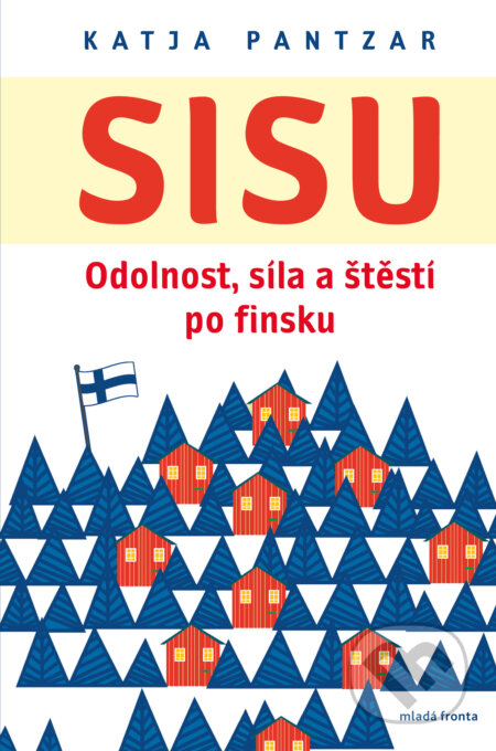 E-kniha: Sisu: Odolnost, síla a štěstí po finsku (Katja Pantzar)