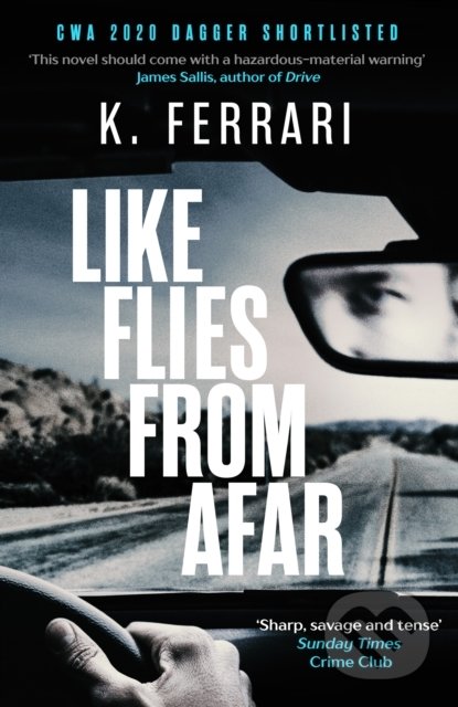 Like Flies from Afar - K. Ferrari, Black Thorn, 2021