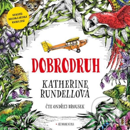 Dobrodruh - Katherine Rundell, OneHotBook, 2021