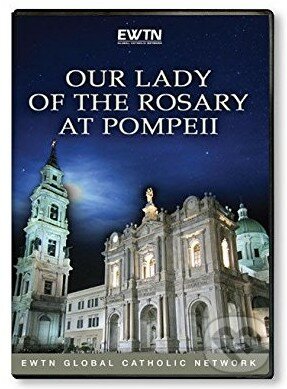 Our Lady of the Rosary at Pompeii, EWTN