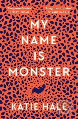 My Name Is Monster - Katie Hale, Canongate Books, 2021