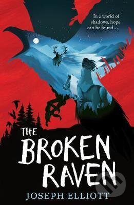 The Broken Raven (Shadow Skye, Book Two) - Joseph Elliott, Walker books, 2021