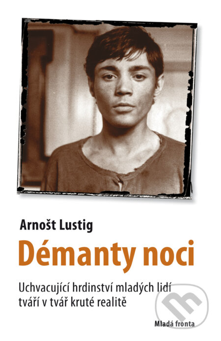 Démanty noci - Arnošt Lustig, Mladá fronta, 2018