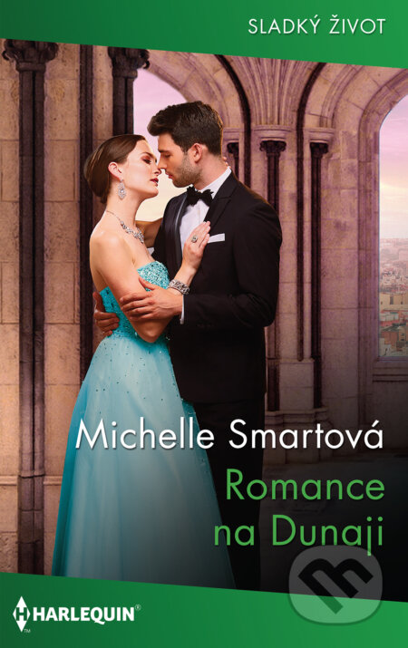 Romance na Dunaji - Michelle Smart, HarperCollins, 2021