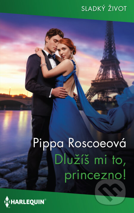 Dlužíš mi to, princezno! - Pippa Roscoe, HarperCollins, 2021