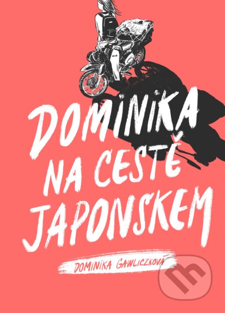 Dominika na cestě Japonskem - Dominika Gawliczková, Dana Lédl (ilustrátor), CPRESS, 2021