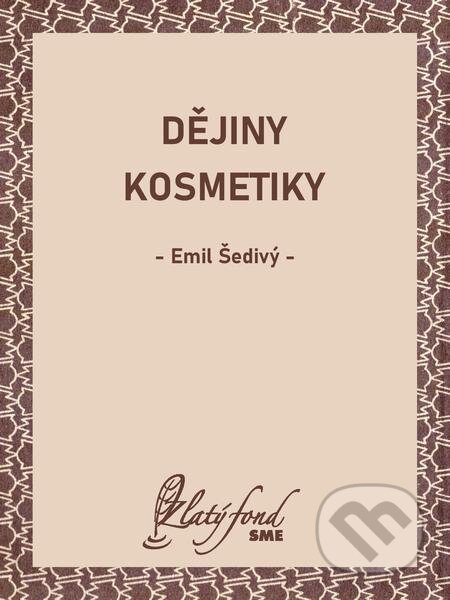 Dějiny kosmetiky - Emil Šedivý, Petit Press