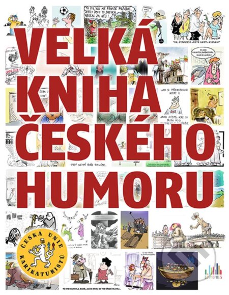 Velká kniha českého humoru - Česká unie karikaturistů, Grada, 2020