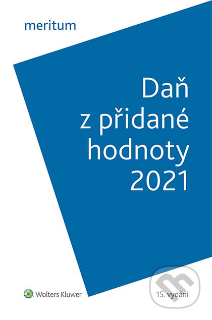 meritum Daň z přidané hodnoty 2021 - Zdeňka Hušáková, Wolters Kluwer ČR, 2021