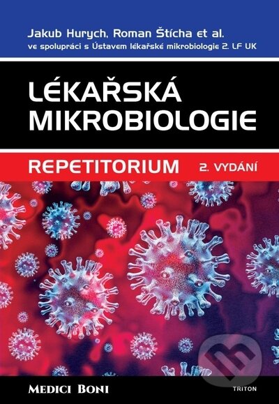 Lékařská mikrobiologie - Repetitorium - Jakub, Štícha Roman  Hurych, Triton, 2020