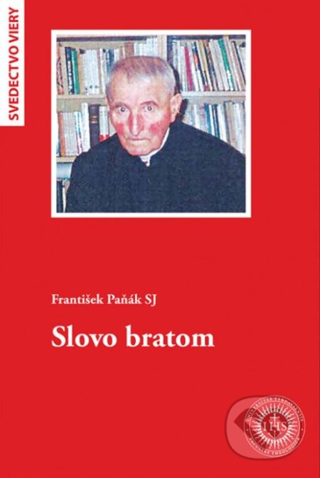 Slovo bratom - František Paňák, Universitas Tyrnaviensis - Facultas Theologica, 2021