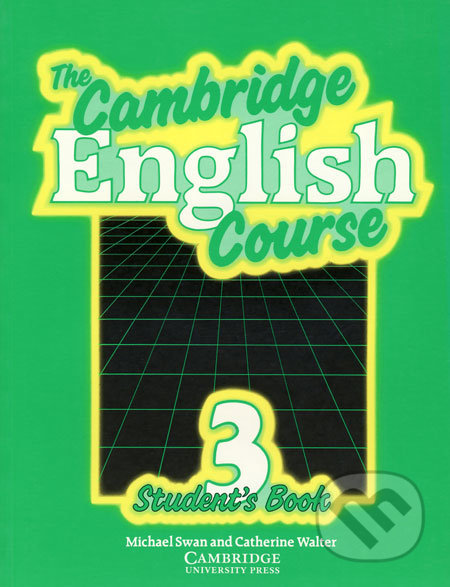 The Cambridge English Course - Student´s Book 3 - Michael Swan, Catherine Walter, Cambridge University Press, 1997