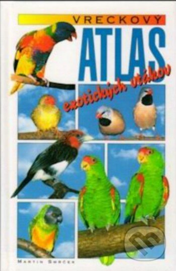 Vreckový atlas exotického vtáctva - Martin Smrček, Art Area, 2000