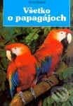Všetko o papagájoch - Horst Bielfeld, Art Area