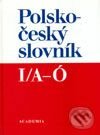Polsko-česky slovník I. /A-Ó - Kolektiv autorů, Academia, 1999