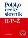 Polsko-česky slovník II. /P-Ż - Kolektiv autorů, Academia, 1999