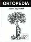 Ortopédia - Jozef Vojtaššák, Slovak Academic Press, 2000