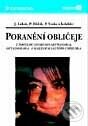 Poranění obličeje - Jindřich Lukáš, Pavel Diblík, Pavel Voska, Grada, 2001