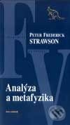 Analýza a metafyzika - Peter Frederick Strawson, Kalligram, 2001