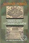 Slovník pojmů sakrálního výtvarného umění - Kolektiv autorů, Karmelitánské nakladatelství, 2001
