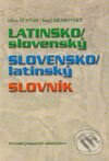 Latinsko - slovenský - slovensko - latinský slovník - Július Špaňár, Jozef Hrabovský, Slovenské pedagogické nakladateľstvo - Mladé letá, 2003