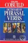 COBUILD Dictionary of Phrasal Verbs - Kolektív autorov, HarperCollins, 2000