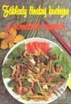 Základy čínskej kuchyne z domácich surovín - Péter Szántó, Ágnes Décsi, Vydavateľstvo Tibor Hradecký, 1996