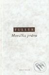 Morálka práva - Lon L. Fuller, OIKOYMENH, 1998