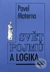Kniha: Svět pojmů a logika (Pavel Materna)
