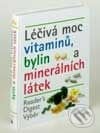 Léčivá moc vitamínů, bylin a minerálních látek - Kolektiv autorů, Reader´s Digest Výběr