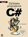 Začínáme programovat v C# - Eric Gunnerson, Computer Press, 2001