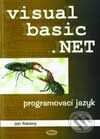 Programovací jazyk Visual Basic.NET - Jan Pokorný, Kopp, 2001