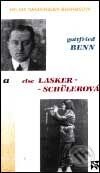 Gottfried Benn a Else Lasker-Schülerová - Helma Sandersová-Brahmsová - kniha z kategorie Životopisy