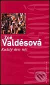 Každý den nic - Zoé Valdésová, Mladá fronta, 2001