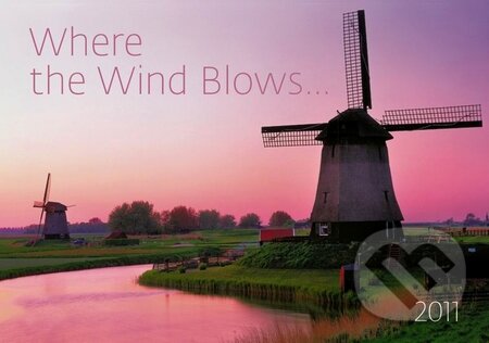 Where the Wind Blows… 2011, Helma, 2010