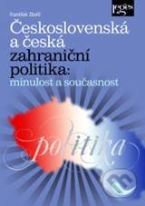 Československá a česká zahraniční politika - František Zbořil, Leges, 2010