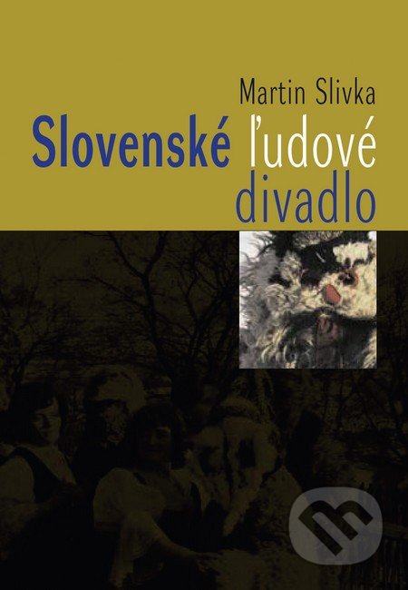Slovenské ľudové divadlo - Martin Slivka, Divadelný ústav, 2002