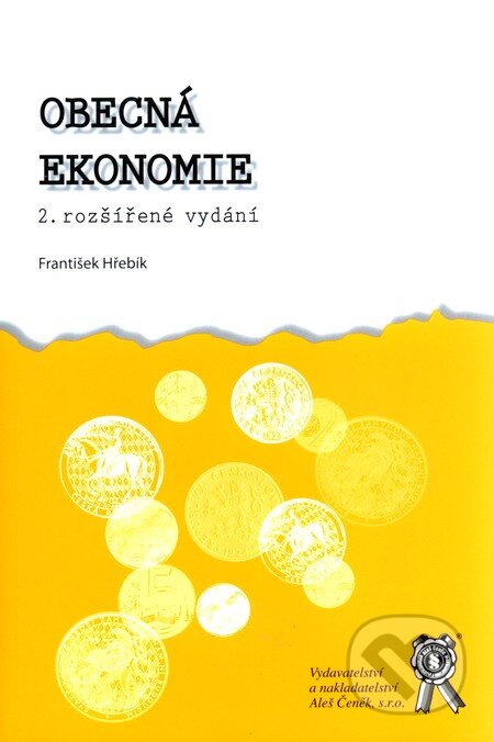 Kniha: Obecná ekonomie (František Hřebík). Aleš Čeněk, 2010