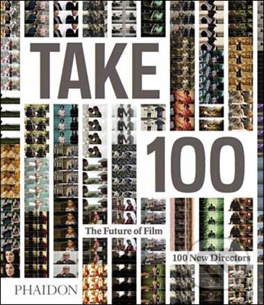 Take 100 (The Future of Film: 100 New Directors) - kniha z kategorie Umění, design a architektura