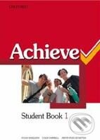 Achieve 1: Combined Student Book and Skills Book, Oxford University Press, 2009