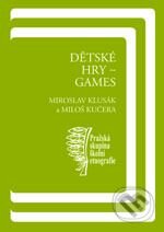 Dětské hry - Games - Miloš Kučera, Miroslav Klusák - kniha z kategorie Pedagogika