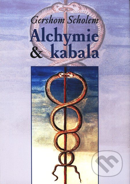 Alchymie a kabala - Gershom Scholem, Malvern, 2010